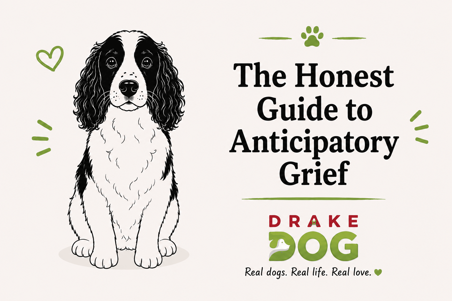The Honest Guide to Anticipatory Grief - Drake Dog Cancer Foundation