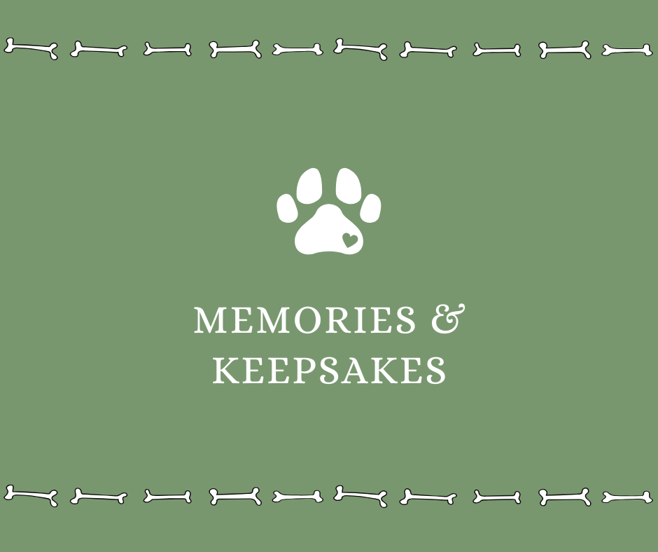 Memories & Keepsakes - Drake Dog Cancer Foundation
