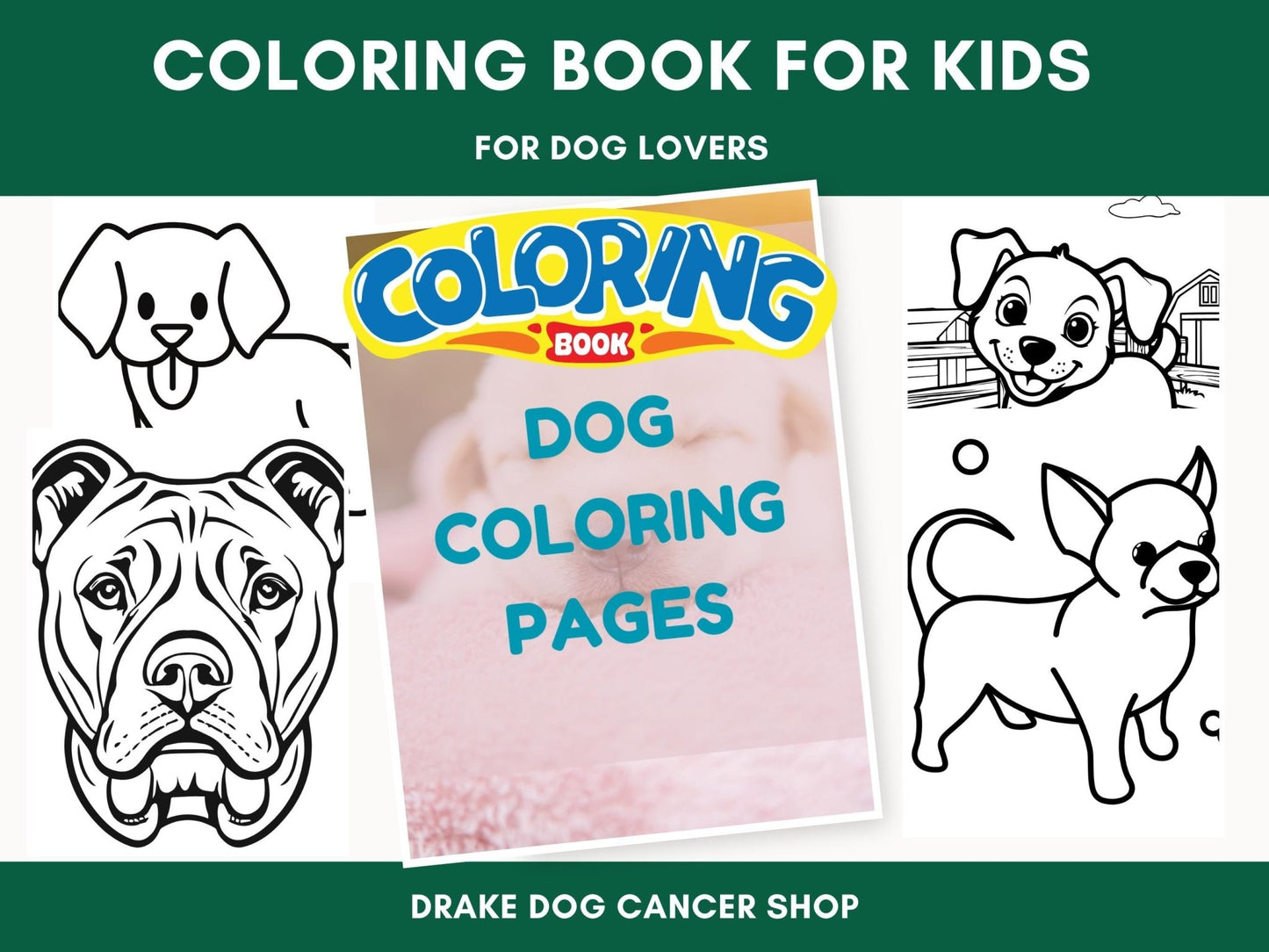 Dog Coloring Book for Kids: 45+ Puppy Activity Pages (PDF) - Drake Dog Cancer Foundation