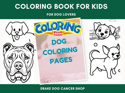 Dog Coloring Book for Kids: 45+ Puppy Activity Pages (PDF) - Drake Dog Cancer Foundation