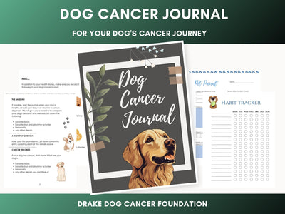 Dog Cancer Journal: Pet Wellness Tracker (Printable PDF) - Drake Dog Cancer Foundation