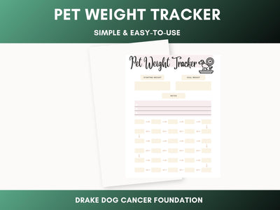 Pet Health Monitoring Sheet: Weight Tracker for Senior, Chronically Ill & Recovering Animals - Drake Dog Cancer Foundation