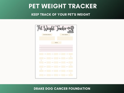 Pet Health Monitoring Sheet: Weight Tracker for Senior, Chronically Ill & Recovering Animals - Drake Dog Cancer Foundation