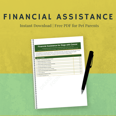 Financial Assistance for Dogs with Cancer — Printable Resource Guide (PDF) - Drake Dog Cancer Foundation